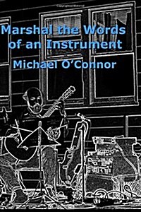 Marshal the Words of an Instrument (Paperback)