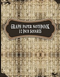Graph Paper Notebook: 1/2 Inch Squares: Blank Graphing Paper with Borders - Graph Paper Book for College School/Teacher/Office/Student - Vin (Paperback)