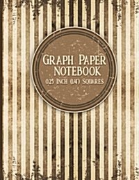 Graph Paper Notebook: 1/4 Inch Squares: Blank Graphing Paper with No Border - Blank Graph Notebook for College School/Teacher/Office/Student (Paperback)
