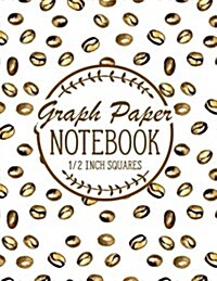 Graph Paper Notebook: 1/2 Inch Squares: Blank Graphing Paper with No Border - Graph Paper for Geometry, Double-sided, Non-Perforated, Perfec (Paperback)