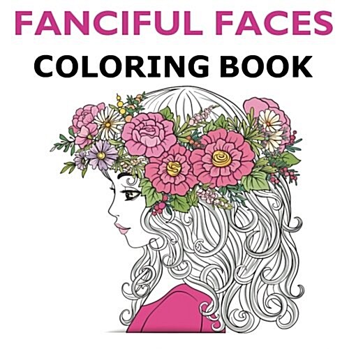 Fanciful Faces Coloring Book (Paperback)