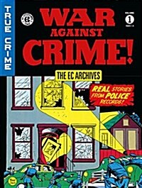 The EC Archives: War Against Crime Volume 1 (Hardcover)