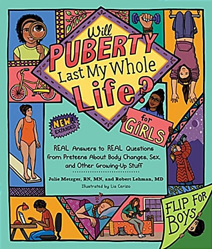 Will Puberty Last My Whole Life?: Real Answers to Real Questions from Preteens about Body Changes, Sex, and Other Growing-Up Stuff (Paperback)