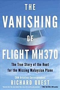 The Vanishing of Flight Mh370 (Paperback)