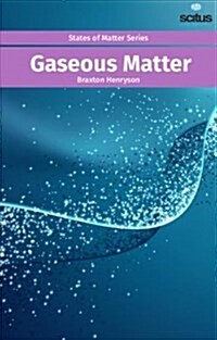 Gaseous Matter (Hardcover)