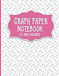 Graph Paper Notebook: 1/2 Inch Squares: Blank Graphing Paper with No Border - Square Grid Organizer for College School/Teacher/Office/Studen (Paperback)