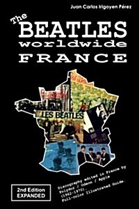 The Beatles Worldwide France (Paperback, 2nd, Expanded)