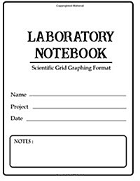 Laboratory Notebook Scientific Grid Graphing Format: Primary record of research, hypotheses, experiments and initial analysis or interpretation of the (Paperback)