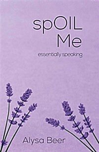 Spoil Me: Essentially Speaking (Paperback)