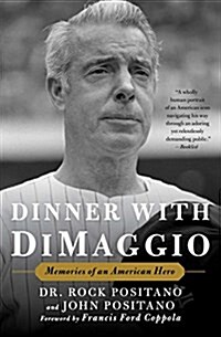 Dinner with Dimaggio: Memories of an American Hero (Paperback)