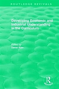 Developing Economic and Industrial Understanding in the Curriculum (1994) (Hardcover)