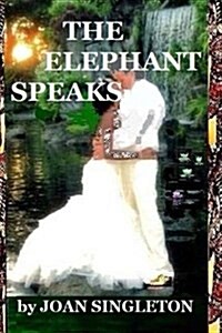 The Elephant Speaks (Paperback)