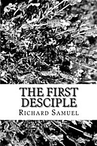 The First Desciple (Paperback)