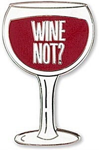 Enamel Pin Wine Not? (Other)