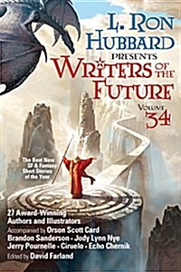 L. Ron Hubbard Presents Writers of the Future Volume 34: The Best New Sci Fi and Fantasy Short Stories of the Year (Paperback)