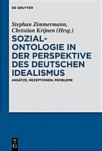 Sozialontologie in Der Perspektive Des Deutschen Idealismus (Hardcover)