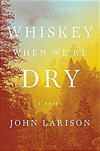 Whiskey When Were Dry (Hardcover)