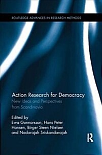 Action Research for Democracy : New Ideas and Perspectives from Scandinavia (Paperback)