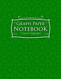 Graph Paper Notebook: 1 Inch Squares: Blank Graphing Paper - Graph Paper Ruled Composition Book, Great for Mathematics, Formulas, Sums & Dra (Paperback)