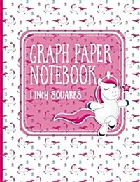 Graph Paper Notebook: 1 Inch Squares: Blank Graphing Paper - Square Grid Composition for College School/Teacher/Office/Student - Unicorn Cov (Paperback)