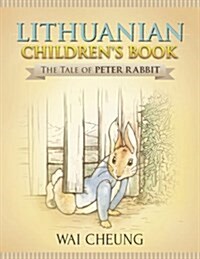 Lithuanian Childrens Book: The Tale of Peter Rabbit (Paperback)