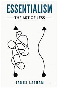 Essentialism: The Art of Less (Paperback)