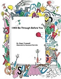 I Will Be Through Before You (Paperback, Large Print)