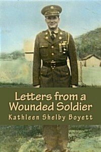 Letters from a Wounded Soldier (Paperback)