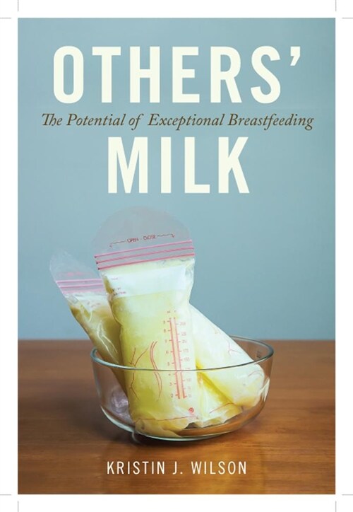 Others Milk: The Potential of Exceptional Breastfeeding (Hardcover)