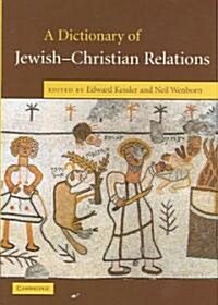 A Dictionary of Jewish-Christian Relations (Hardcover)