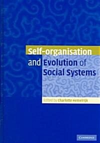 Self-organisation and Evolution of Biological and Social Systems (Hardcover)