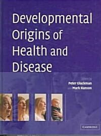 Developmental Origins of Health and Disease (Hardcover)
