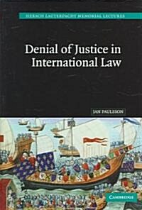 Denial of Justice in International Law (Hardcover)