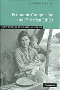 Economic Compulsion and Christian Ethics (Hardcover)