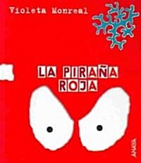 La pirana roja / Red Piranha (Board Book)