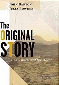 The Original Story: God, Israel, and the World (Paperback)