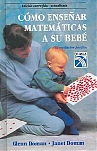 Como ensenar matematicas a su bebe / How to Teach your Baby Math (Hardcover)