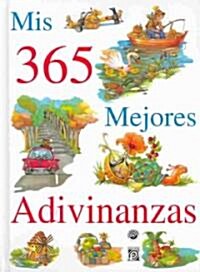 Mis 365 mejores advinanzas / My 365 Best Guessed (Hardcover)