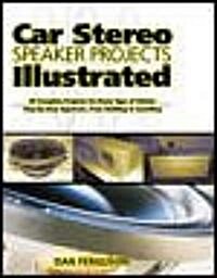 Car Stereo Speaker Projects Illustrated (Paperback)