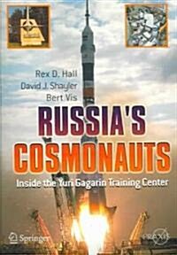 Russias Cosmonauts: Inside the Yuri Gagarin Training Center (Paperback)