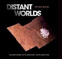 Distant Worlds: Milestones in Planetary Exploration (Hardcover)