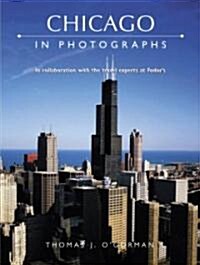 Chicago In Photographs (Hardcover)