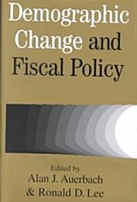 Demographic Change and Fiscal Policy (Hardcover)