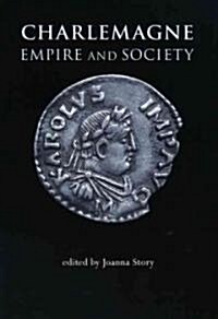 Charlemagne : Empire and Society (Paperback)