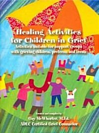 Healing Activities for Children in Grief (Paperback)