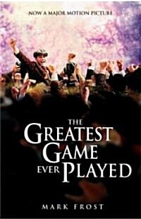 The Greatest Game Ever Played (Paperback, Reissue)