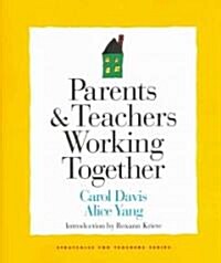 Parents & Teachers Working Together (Paperback)