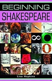 Beginning Shakespeare (Paperback)