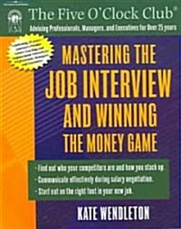 Mastering The Job Interview And Winning The Money Game (Paperback)