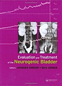 Evaluation And Treatment Of The Neurogenic Bladder (Hardcover)